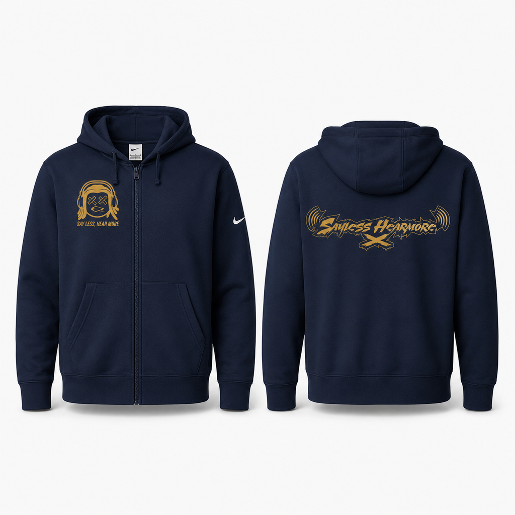 Say Less Hear More Nike Zip Hoodie — PRE-ORDER.